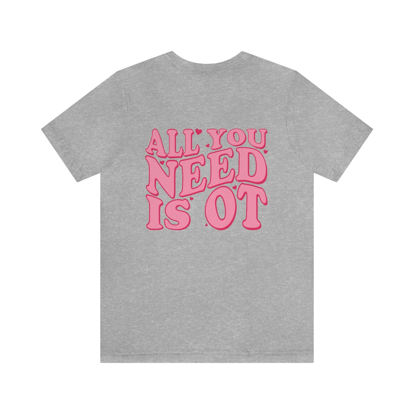 All You Need Is OT Jersey T-Shirt | Front and Back Print