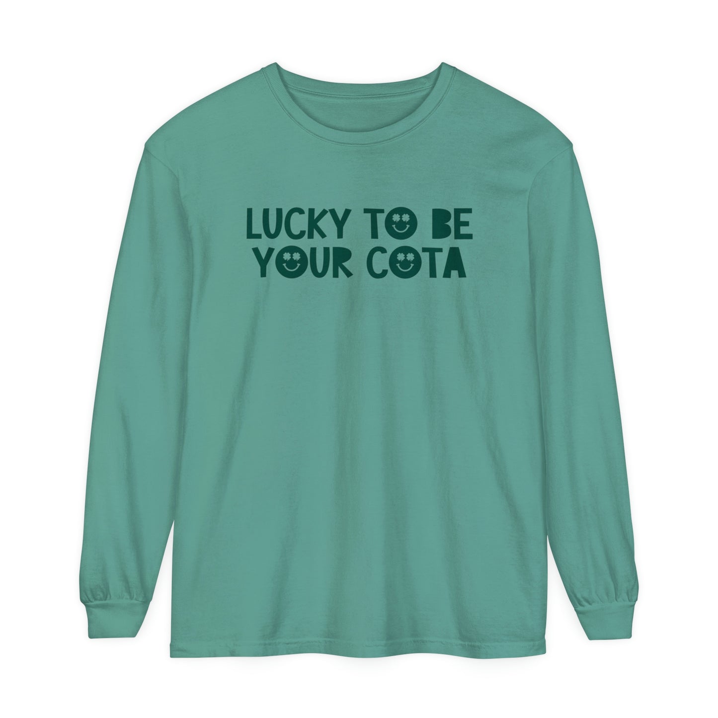 Lucky to Be Your COTA Long Sleeve Comfort Colors T-Shirt