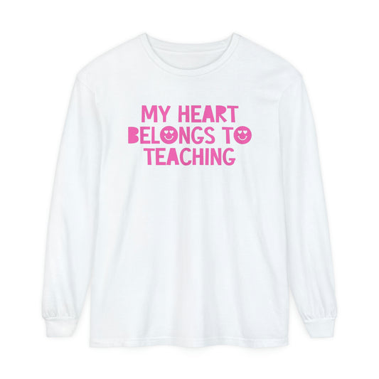 My Heart Belongs to Teaching Long Sleeve Comfort Colors T-Shirt