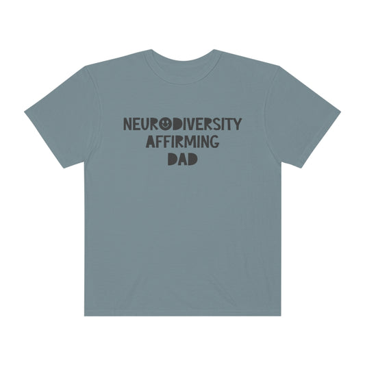 Neurodiversity Affirming Dad Comfort Colors T-Shirt