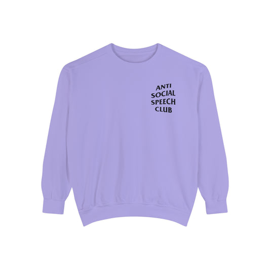 Antisocial Speech Club Comfort Colors Sweatshirt