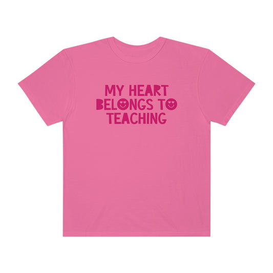 My Heart Belongs to Teaching Tonal Comfort Colors T-Shirt