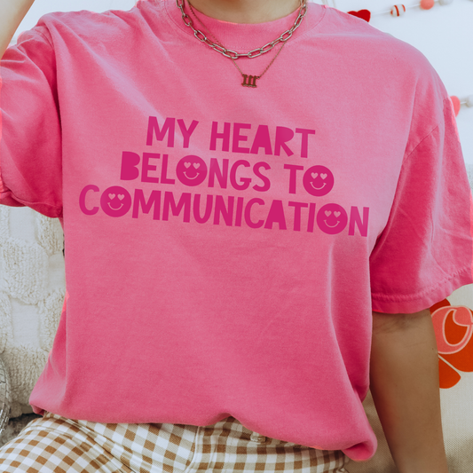 My Heart Belongs to Communication Tonal Comfort Colors T-Shirt