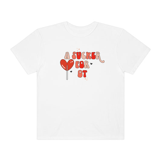 A Sucker for OT Comfort Colors T-Shirt