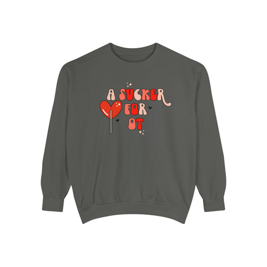 A Sucker For OT Comfort Colors Sweatshirt