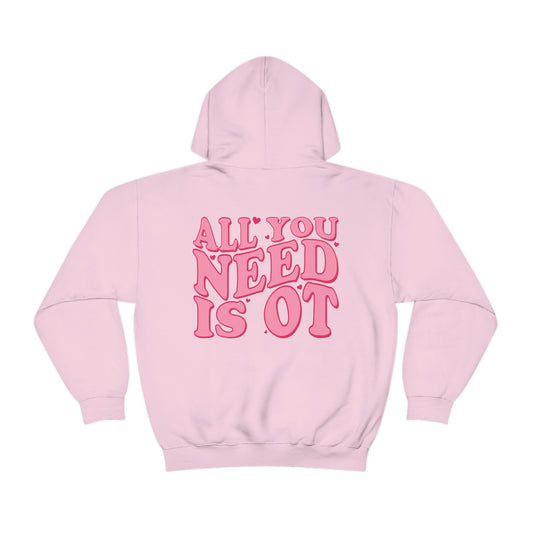 All You Need Is OT Hoodie | Front and Back Print