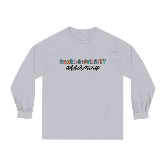 Neurodiversity Affirming Long Sleeve T-Shirt