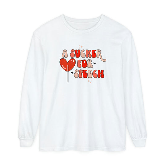 A Sucker for Speech Long Sleeve Comfort Colors T-Shirt